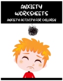 Coping With Anxiety Worksheets - Anxiety Activity for Kids