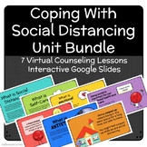 Coping With Social Distancing Unit Bundle - Counseling Les