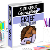 Coping with Grief Group Counseling Curriculum