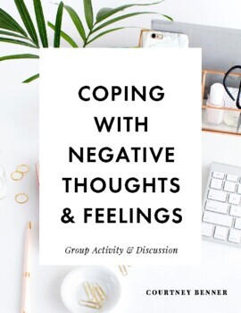 Preview of Coping with Negative Thoughts and Feelings Group Activity