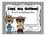 Cops & Outlaws - An au and aw Diphthong Game