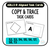 Copy & Trace Task Cards [ABLLS-R S2 - S8, T3]