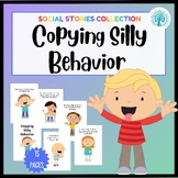 Copying Silly Behavior Social Story