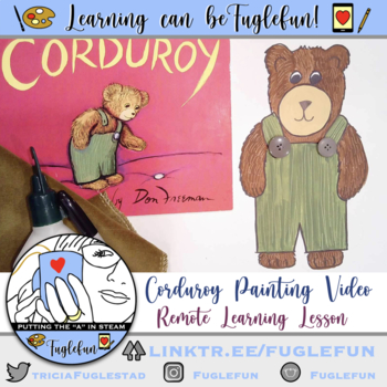 Preview of Corduroy Inspired Teddy Bear Painting Bundle for Remote Learning and In-Person