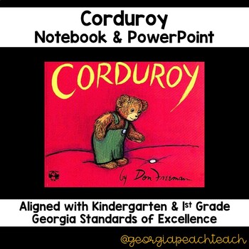 Preview of Corduroy Reading Notebook and PowerPoint