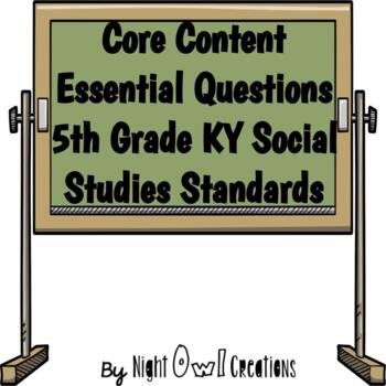 Preview of Core Content Essential Questions for Kentucky 5th Grade Social Studies Standards