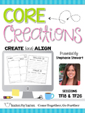 Core Creations: Create and Align (Session TF18 & TF26)