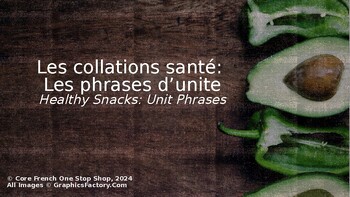 Preview of Core French "Les collations santé" (Healthy Snacks) Unit Phrases PowerPoint
