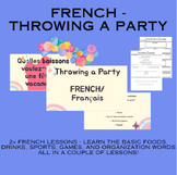 Core French: Planning a Party (2-3 lessons)