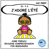 Core French Reading Comprehension Summer (L'ETE)