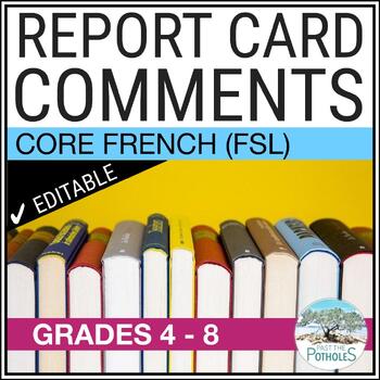 Preview of Core French Report Card Comments Ontario - FSL Francais EDITABLE Grade 4,5,6,7,8