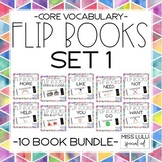 Core Vocabulary Flip Book Bundle: Set 1
