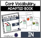 Core Vocabulary Adapted Book: IN