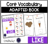 Core Vocabulary Adapted Book: LIKE