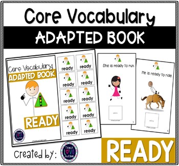 Preview of Core Vocabulary Adapted Book: READY