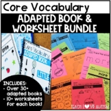Core Vocabulary Adapted Books and Worksheets BUNDLE