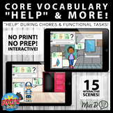 Core Vocabulary BOOM CARDS™: "Help" & more! Around the Hou