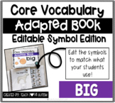 Core Vocabulary Editable Symbol Adapted Book: BIG