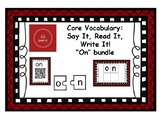 Core Vocabulary: ON - Say, Read, Write