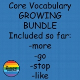 Core Vocabulary Practice GROWING BUNDLE