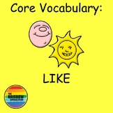 Core Vocabulary Practice: LIKE