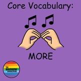 Core Vocabulary Practice: MORE