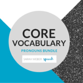 Core Vocabulary- Pronouns Bundle
