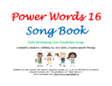 Core Vocabulary Song Book: Power Words 16