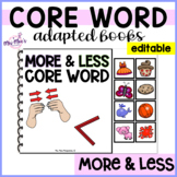 Core Vocabulary Word Adapted Books - More and Less 