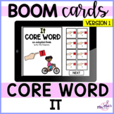 Core Vocabulary Word - It - Boom Cards {version one}