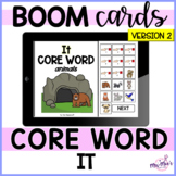 Core Vocabulary Word - It - Boom Cards {version two}