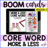Core Vocabulary Word - More and Less - Boom Cards