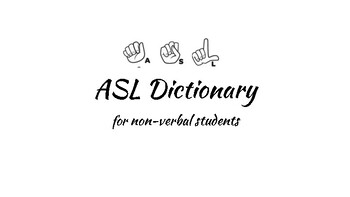 Preview of Core Word ASL Dictionary - For Non-Verbal Students