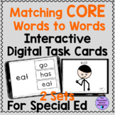 Core Word Matching Digital Task Cards for Special Educatio