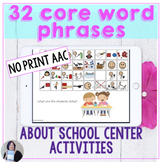 Core Word Phrases in School Centers Digital Activity for AAC