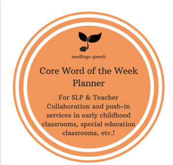 Preview of Core Word of the Week Planner for Push-In (Editable & Printable Google Sheet) 