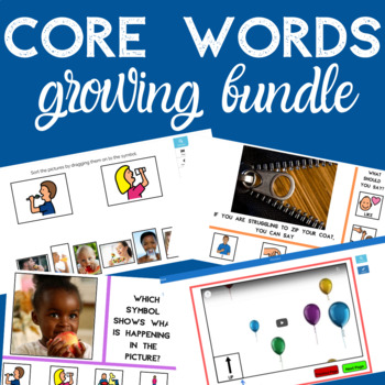 Preview of Core Words Growing Bundle | AAC | Distance Learning | Boom Cards