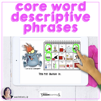 Preview of AAC Core Words Describing Phrases 1 BOOM™ Speech Therapy Activity  