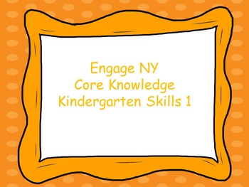 Preview of Engage NY Core knowledge kindergarten skills 1