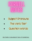 Cornell Notes - Spanish Subject Pronouns, the verb SER, an