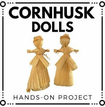 The History of Corn Husk Dolls – Home School in the Woods Publishing