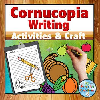 Preview of Thanksgiving Cornucopia Writing Activities and Craft