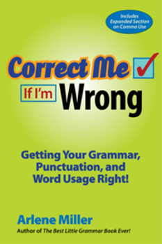 Preview of Correct Me If I'm Wrong: Getting Your Grammar, Punctuation, & Word Usage Right!