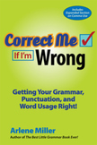 Correct Me If I'm Wrong: Getting Your Grammar, Punctuation