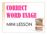 Correct Word Usage Mini Lesson