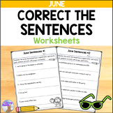 Correct the Sentences Worksheets (June) - Fix It Up Sentences