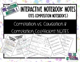 Correlation, Causation, and r NOTES for interactive notebook