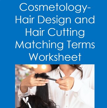 Cosmetology: Hair Design and Hair Cutting Matching Terms | TPT
