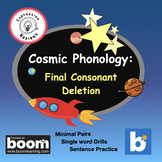 Cosmic Phonology: Final Consonant Deletion