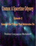 Cosmos: A Space Time Odyssey - Part 2 Student Companion Worksheet